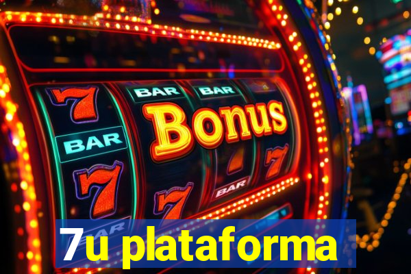 7u plataforma